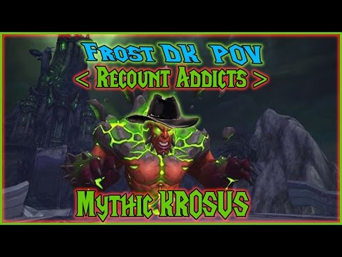Mythic Krosus vs Recount Addicts | Frost DK POV | with Discord | Legion 7.1.5 HD