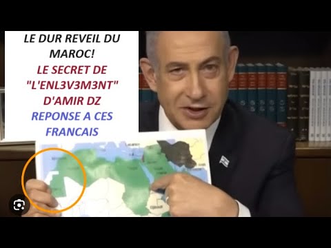 Le Secret De L'Affaire Amir Dz / Netany4h0u Se Moque Du Maroc / Algérie: Fond De Commerce En France