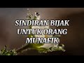 KATA KATA SINDIRAN BIJAK UNTUK ORANG YANG MUNAFIK