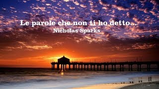 Le parole che non ti ho detto... Nicholas Sparks