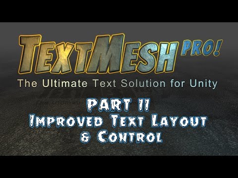 Introduction to Text Mesh Pro for Unity - Improved Text Layout Controls