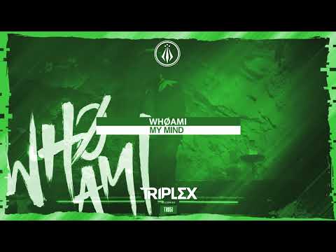 [TR051] WHØAMI - My Mind