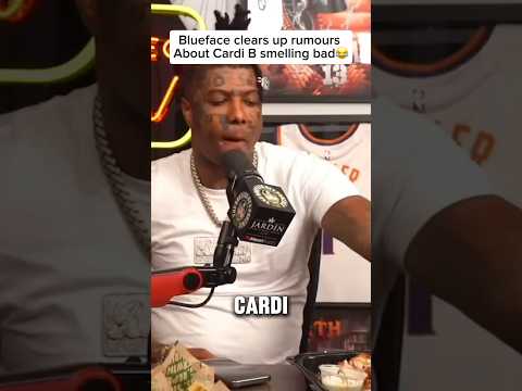Blueface clears up rumours About Cardi B smelling bad