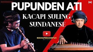 Download lagu PUPUNDEN ATI | KACAPI SULING SIRAMAN | KACAPI SULING mp3