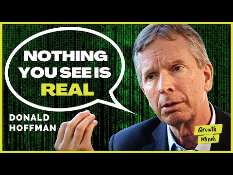 Donald Hoffman Proves That We Live in a Simulation
