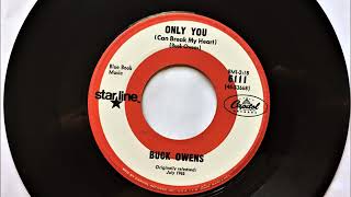 Only You ( Can Break My Heart ) , Buck Owens , 1965