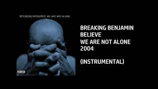Breaking Benjamin - Believe [Custom Instrumental]