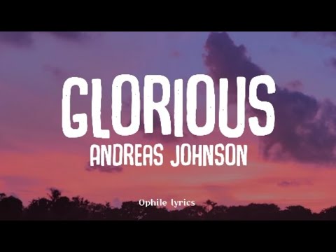 Andreas Johnson - Glorious (lyrics)