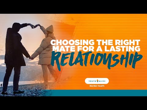 Choosing the Right Mate for a Lasting Relationship