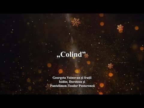 colind Georgeta Voinovan și frații Isidor, Doroteea și Pantelimon-Teodor Postoroncă