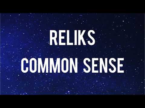 Reliks - Common Sense (Lyric Video)