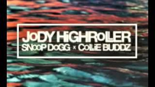 Jody Highroller,  Snoop Dogg, Collie Buddz - Yesterday