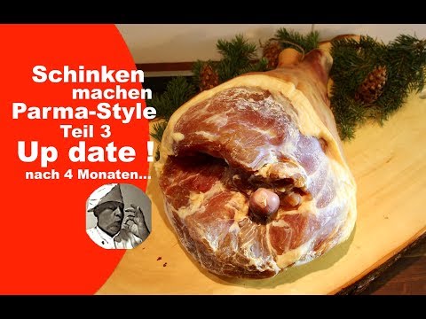 Schinken machen Parma-Style / Teil 3 / Update nach 4 Monaten !