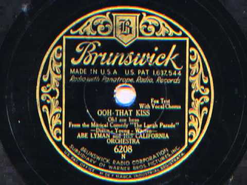 Ooh That Kiss by Abe Lyman and his California Orchestra, 1931