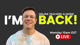 i'm back doing live shows about online teaching & more!