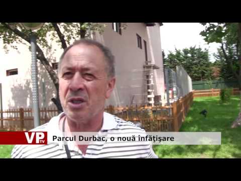 Parcul Durbac, o nouă înfăţişare