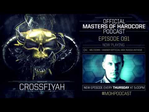 Official Masters of Hardcore Podcast 091 by Crossfiyah