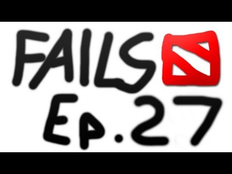 Dota 2 Fails of the Week - Ep. 27
