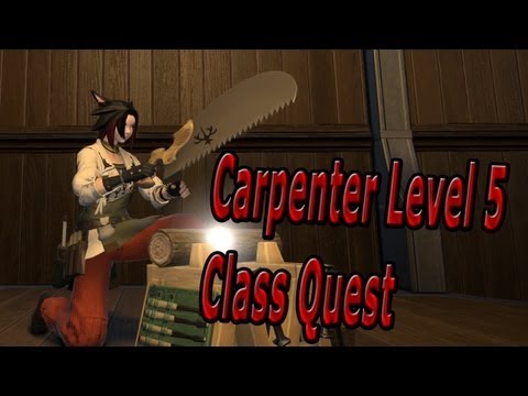 Final Fantasy 14: A Realm Reborn Carpenter Level 5 Class Quest