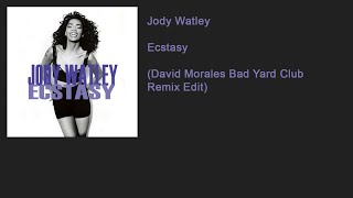 Jody Watley - Ecstasy (David Morales Bad Yard Club Remix Edit)