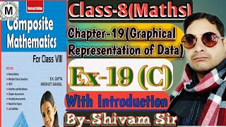 Class-8(Maths) Chapter-19(Graphical Representation of Data) Ex-19(C) With Introduction By-Shivam Sir