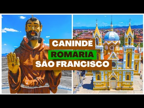 A MAIOR ROMARIA FRANCISCANA DO BRASIL, em Canindé, Ceará — A Terra da Fé