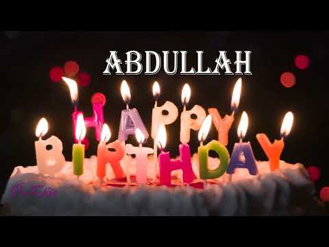 Abdullah Birthday Song|Birthday Song Abdullah|Happy Birthday Abdullah |Happy Birthday Song Abdullah