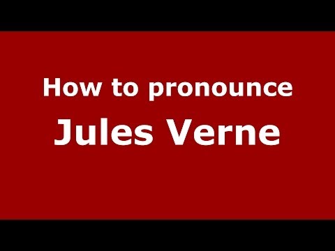 How to pronounce Jules Verne (French/France) - PronounceNames.com