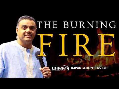THE BURNING FIRE | IMPARTATION SERVICES | DAG HEWARD-MILLS