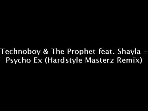 Technoboy & The Prophet feat. Shayla - Psycho Ex (Hardstyle Masterz Remix) (HQ)