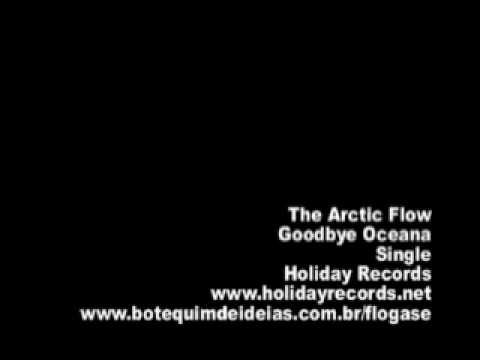 Arctic Flow - Goodbye Oceana (audio only)