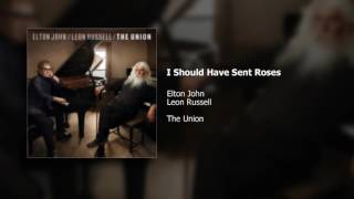 Elton John (w/ Leon Russell) | I Should Have Sent Roses