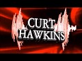 WWE Curt Hawkins Custom Theme Song 