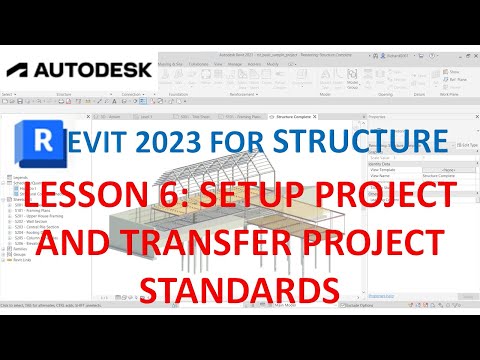 REVIT 2023 STRUCTURE: LESSON 6 - SETUP PROJECT AND TRANSFER PROJECT STANDARDS