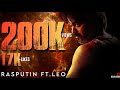 Rasputin Ft Leo Thalapathy Vijay Lokesh Kanagaraj