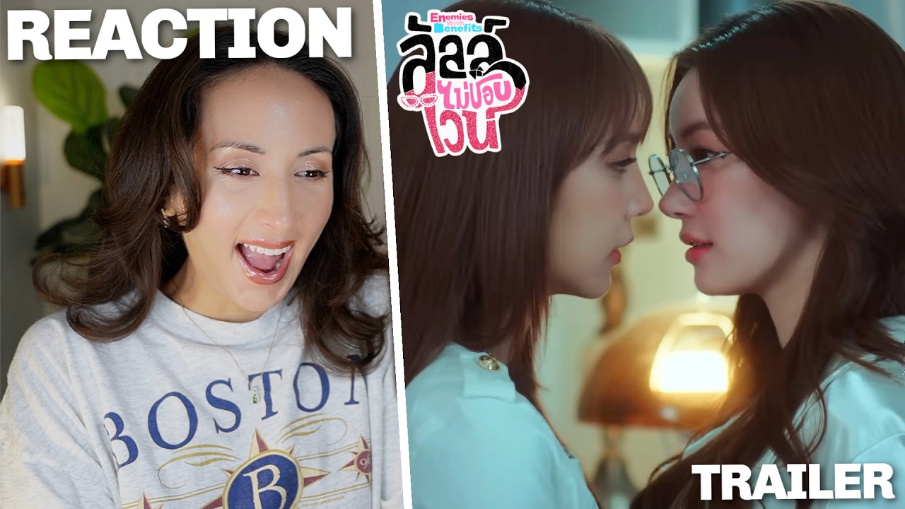 [Official Trailer] ลัลล์ไม่ชอบไวน์ Enemies With Benefits REACTION | OMGGGG