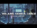 HILANG SEMUA JANJI AULA MUMU COVER By PI7U SPEED UP