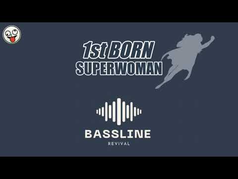 1st Born - Superwoman / BASSLINE NICHE 4x4 HOUSE / Bassline Revival