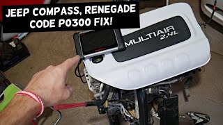 JEEP COMPASS RENEGADE ENGINE LIGHT ON CODE P0300 MULTIPLE CYLINDER MISFIRE