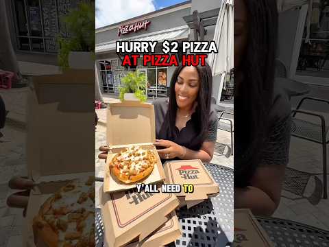 $2 PIZZA AT PIZZA HUT??