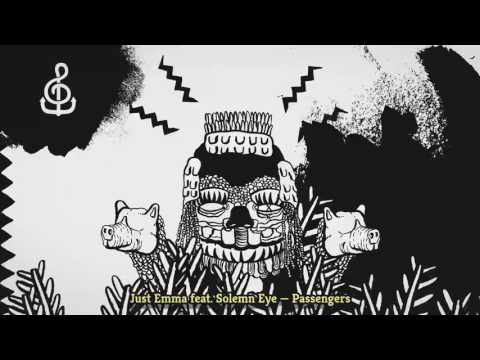 Just Emma, Solemn Eye - Passengers - Plötzlich Musik