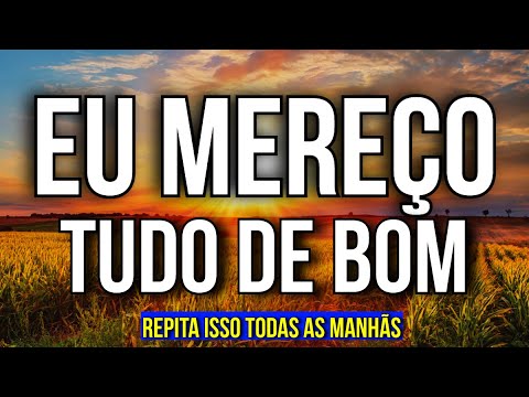 AFIRMAÇÕES DA MANHÃ PARA ABUNDÂNCIA, ALEGRIA E FELICIDADE