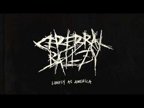 Cerebral Ballzy - Lonely As America (Official Audio)