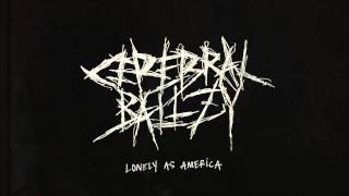 Cerebral Ballzy - Lonely As America (Official Audio)