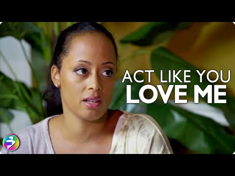 Love finds a way, even in busy hearts | ACT LIKE YOU LOVE ME | Romantic Comedy | Full Movie