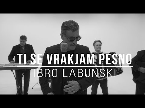 Ibro Labunski - TI SE VRAKJAM PESNO (Official Video)