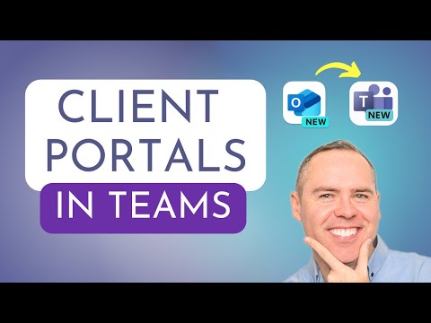 Guide: Setting Up Client Portals in MS Teams Guide: Setting Up Client Portals in MS Teams
