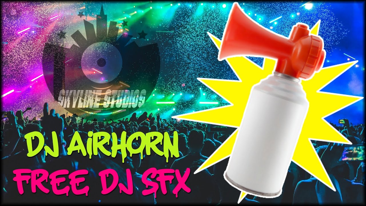 [FREE SFX] DJ AIRHORN