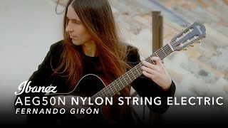 Video thumbnail for Ibanez Nylon String Electric AEG50N ft. Fernando Girón by Ibanez Guitar