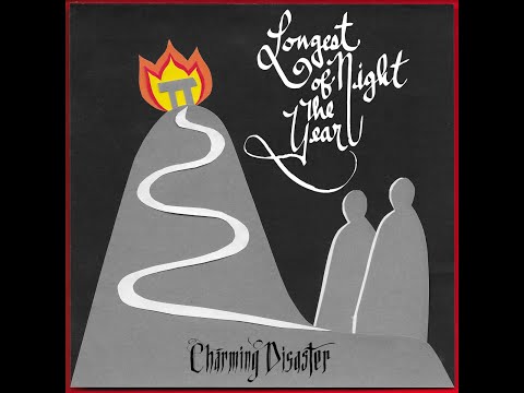 Longest Night Of The Year - Charming Disaster